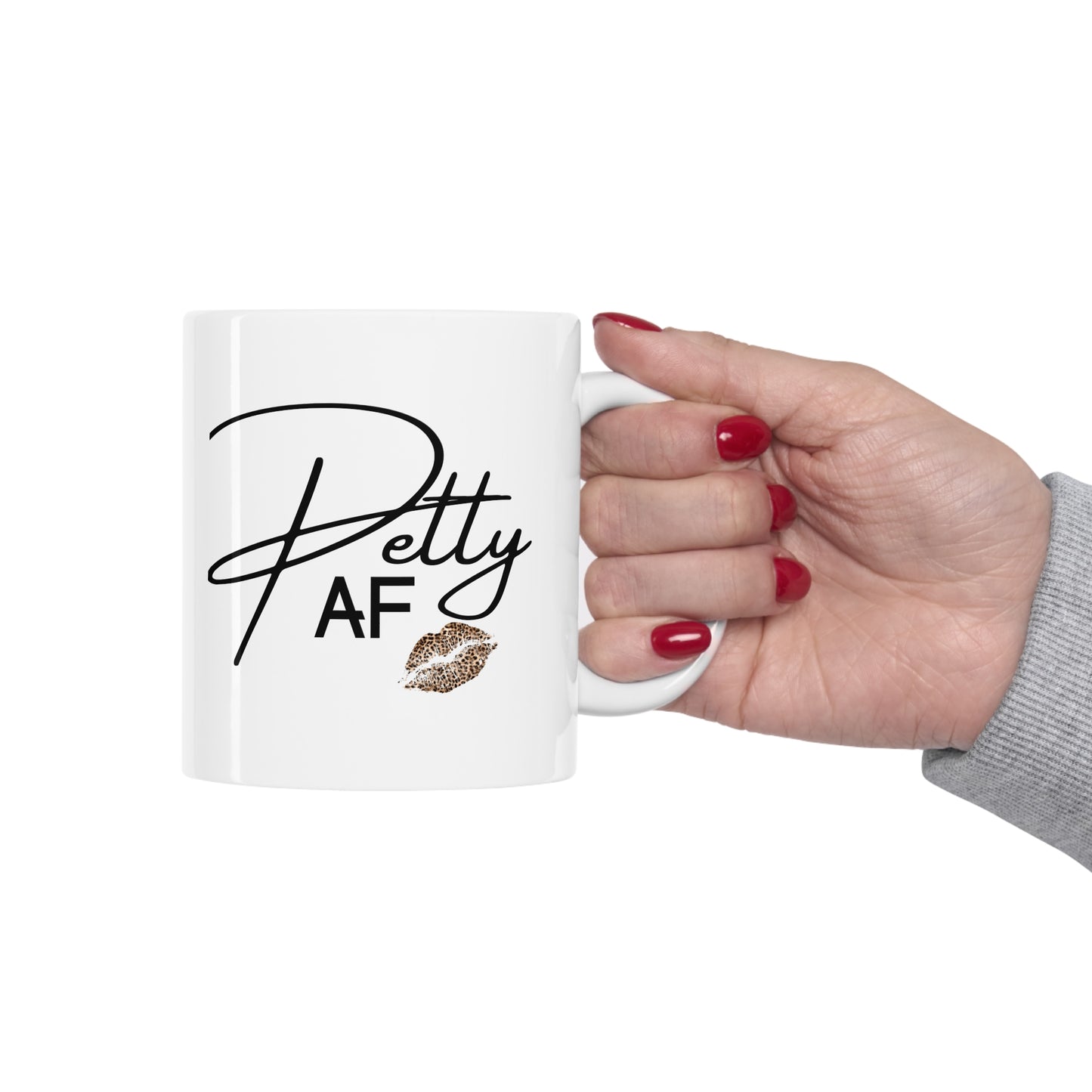 PettyAF Ceramic Mug 11oz