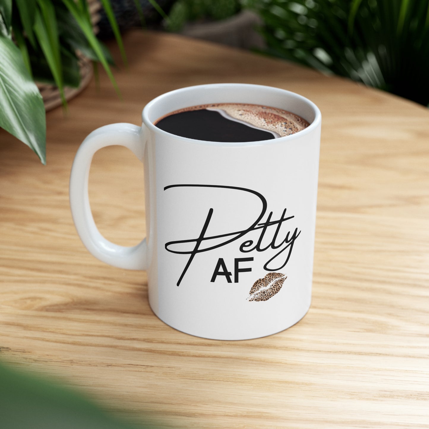PettyAF Ceramic Mug 11oz