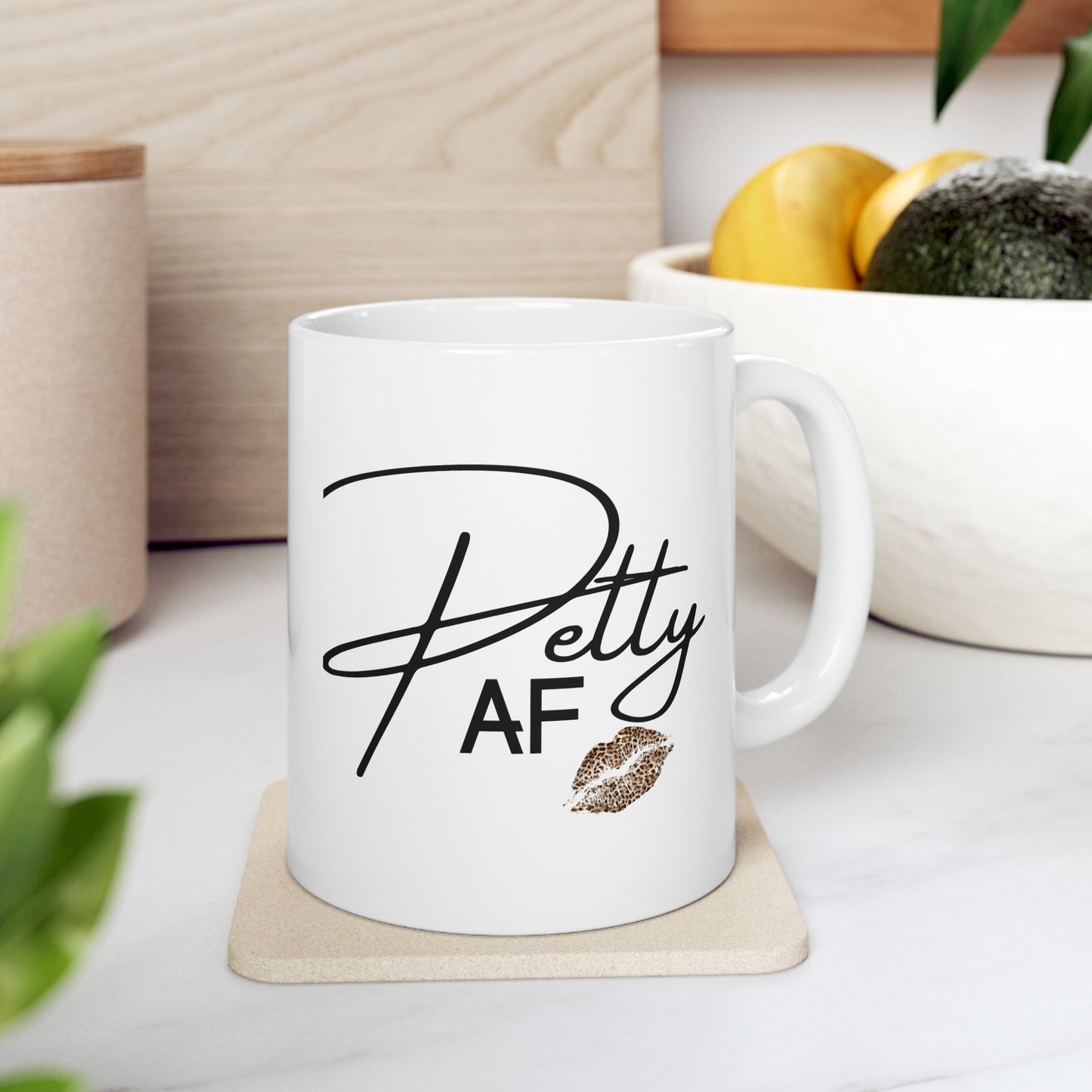 PettyAF Ceramic Mug 11oz