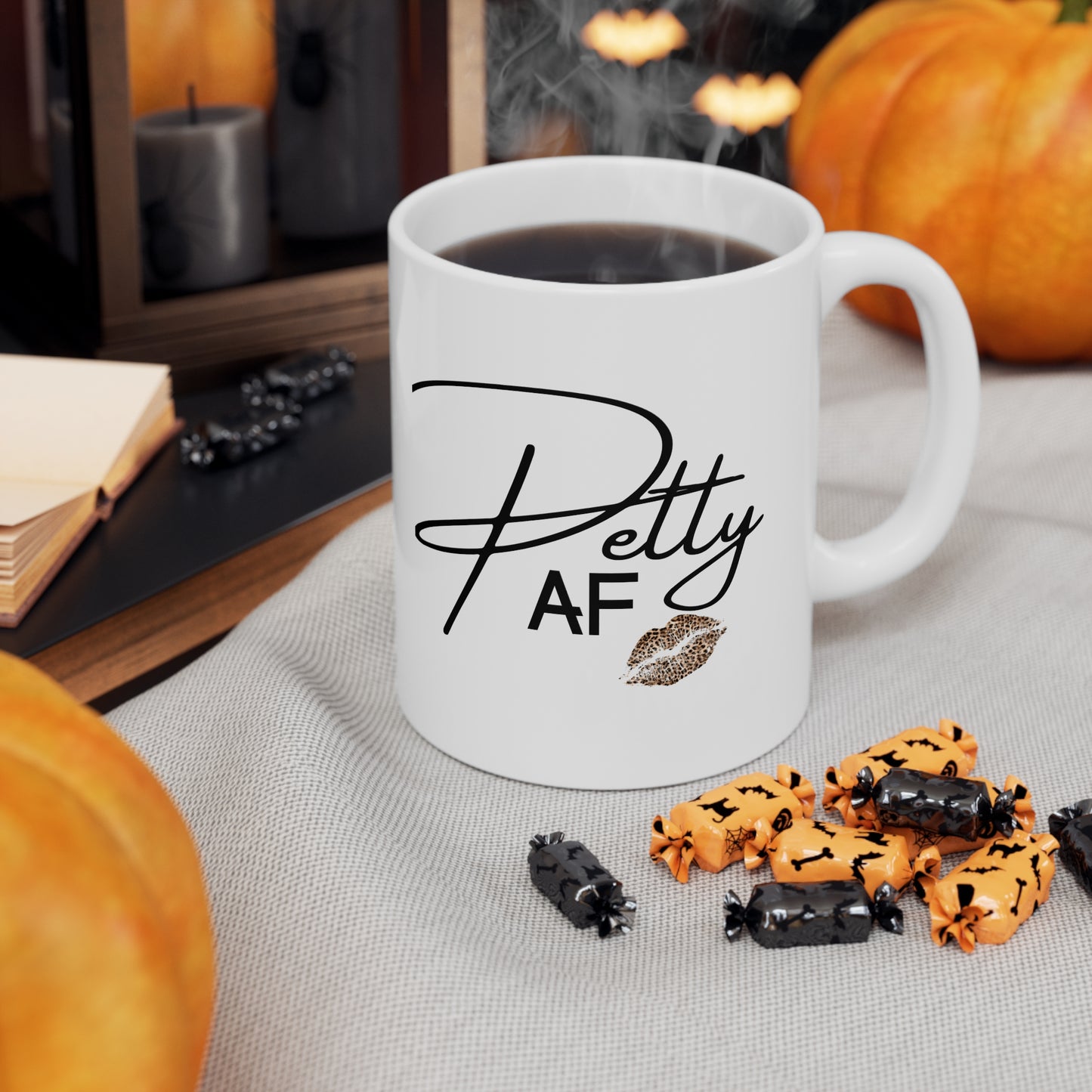PettyAF Ceramic Mug 11oz