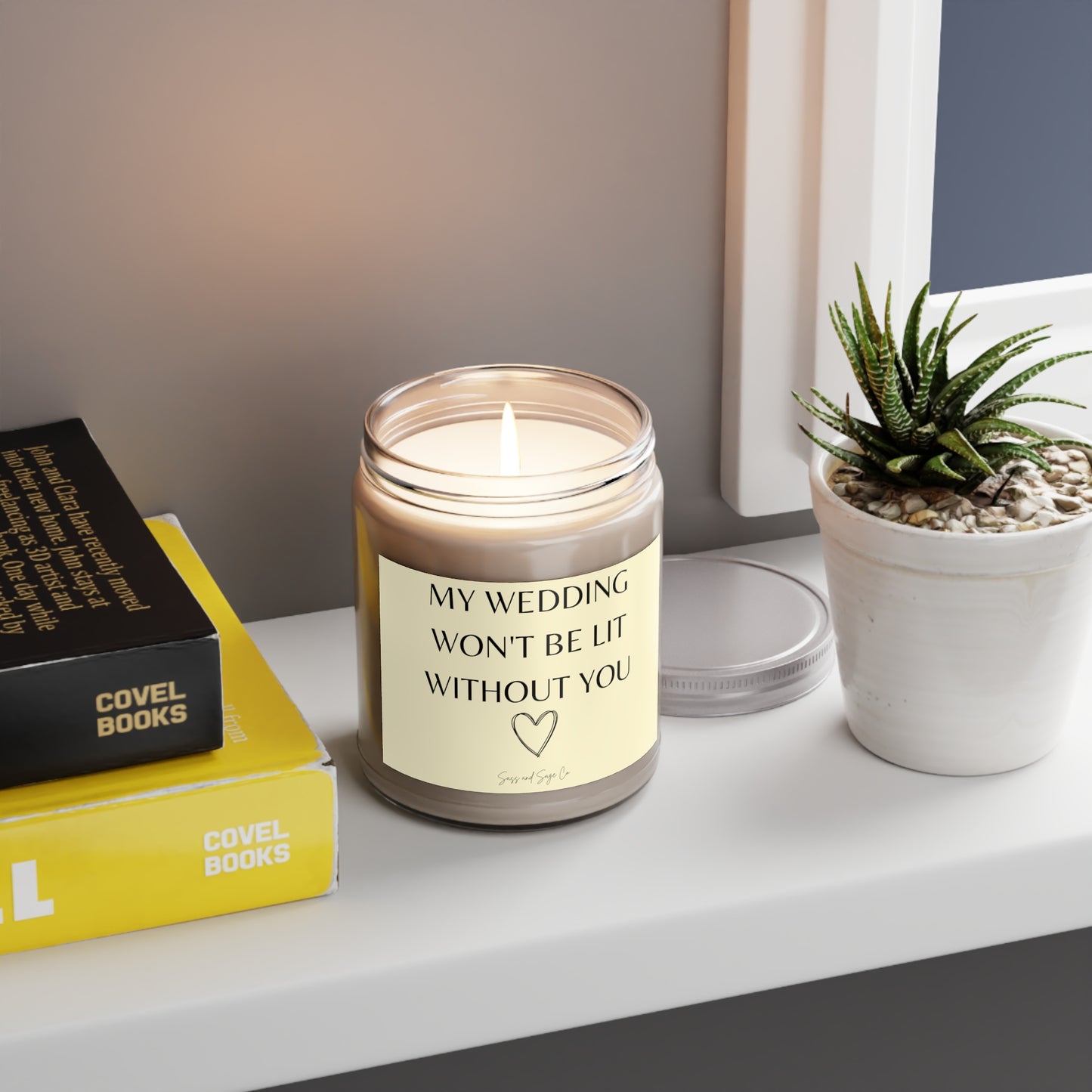 My wedding won't be lit without you Scented Candle, 9oz