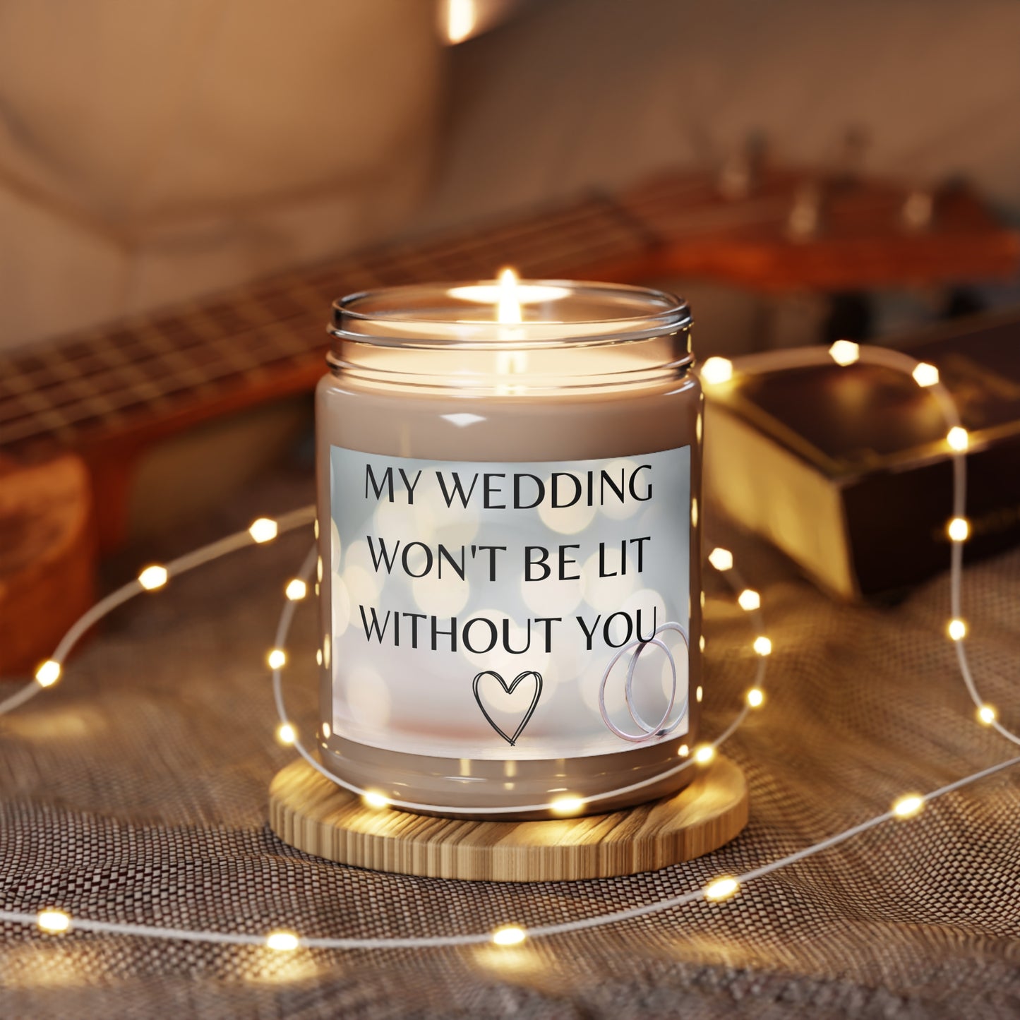 my wedding won't be lit without you there, Scented Candle, 9oz