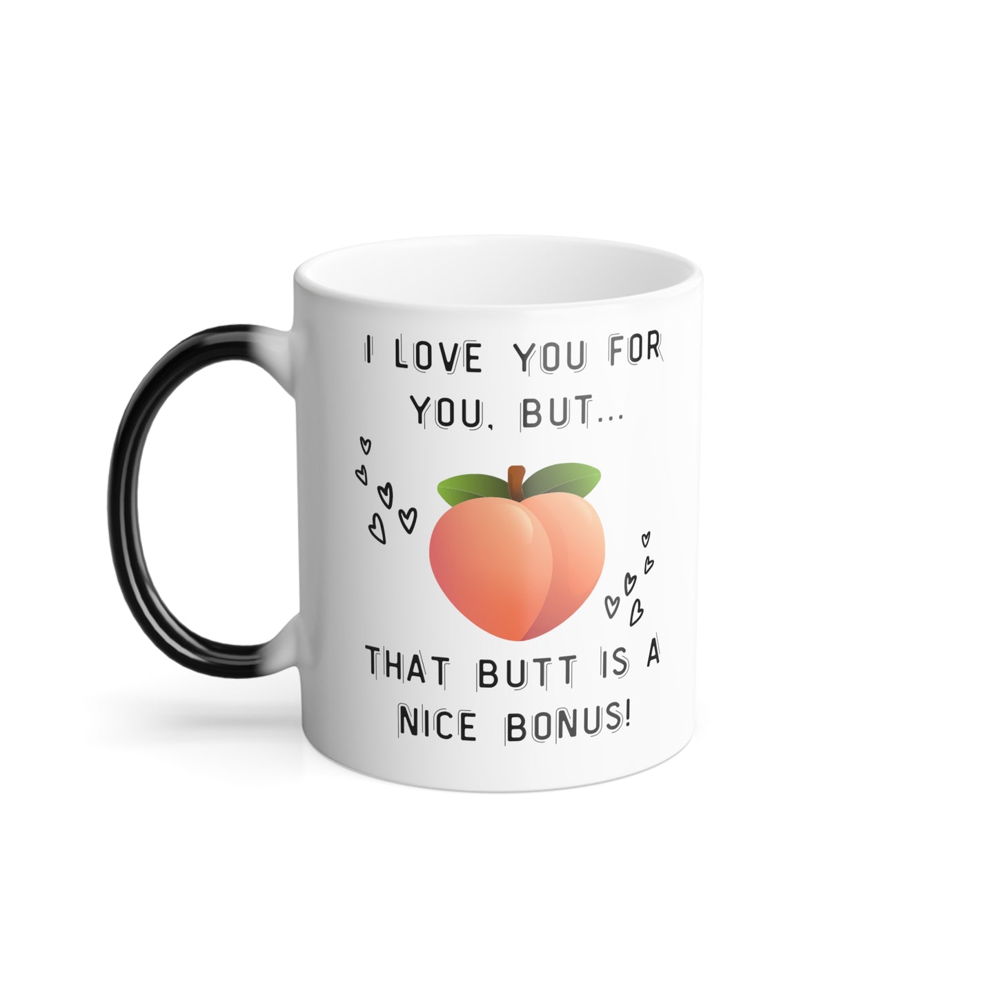 Love you and your butt Color Morphing Mug, 11oz