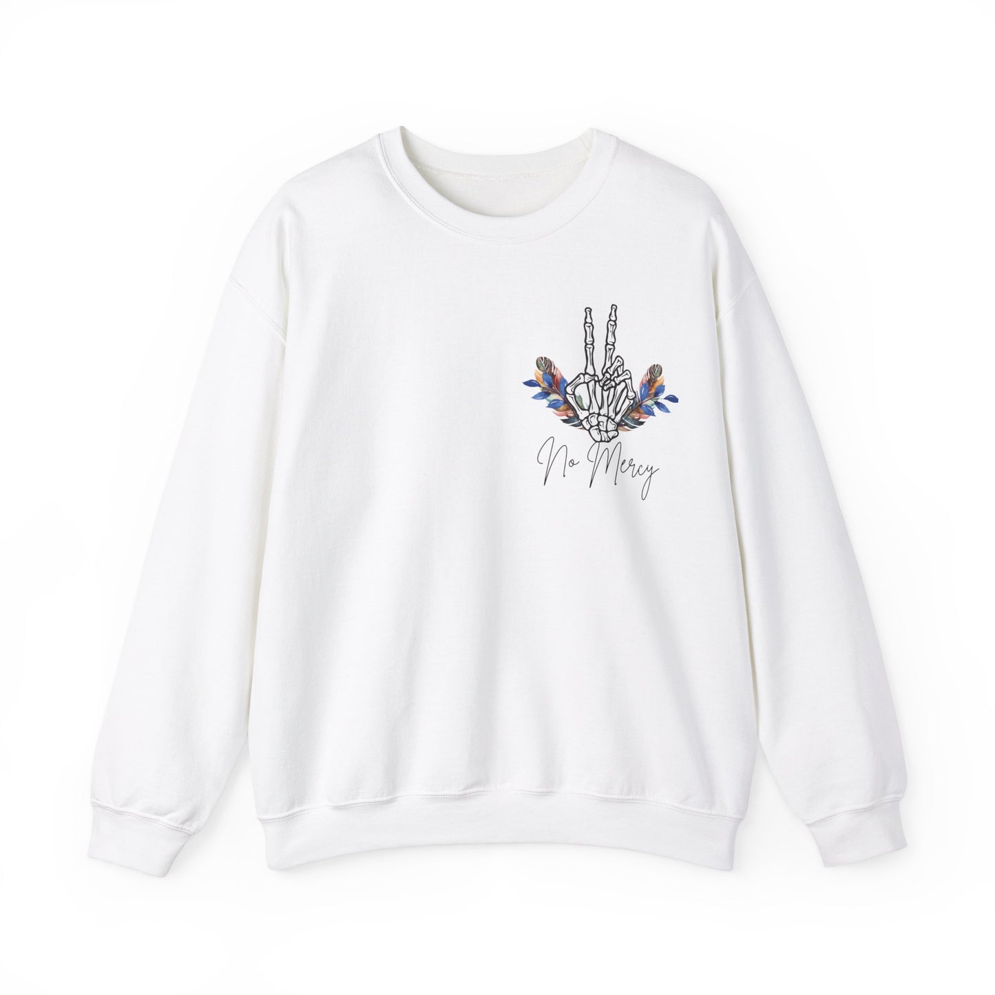 No Mercy/You dont deserve me Crewneck Sweatshirt