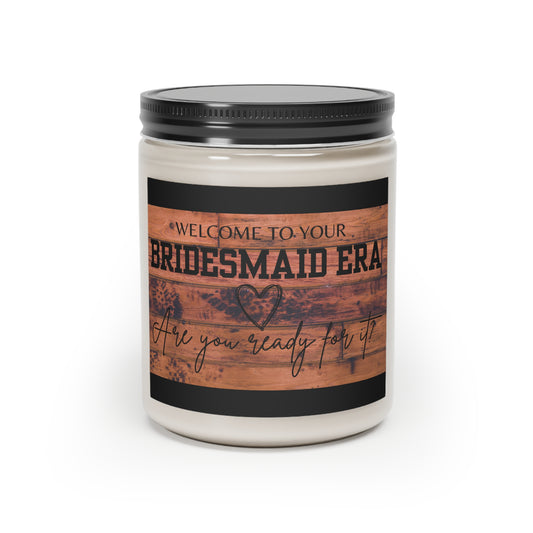 Welcome to your bridesmaid era Scented Candle with barnwood decor, 9oz