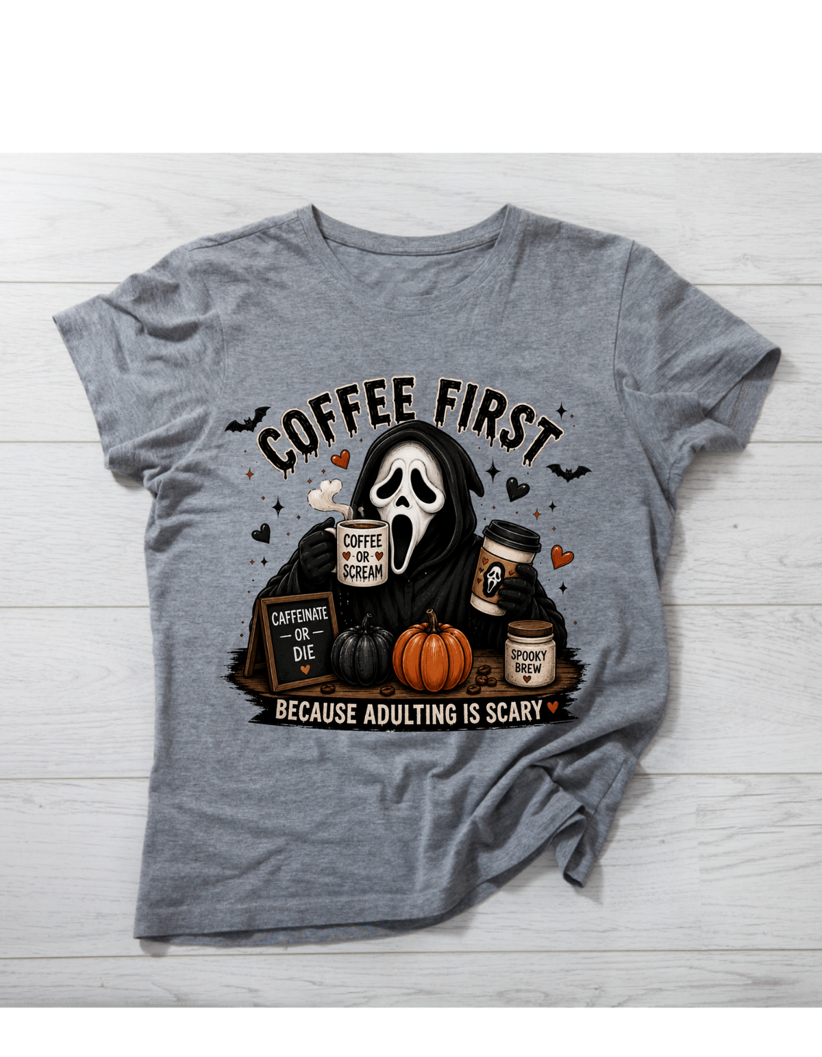 Coffee First - Adulting Is Scary T-Shirt
