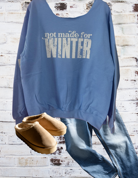 Not Made for Winter
