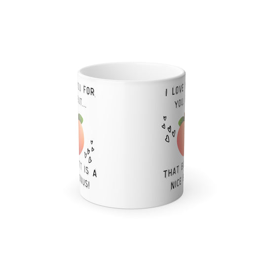 Love you and your butt Color Morphing Mug, 11oz