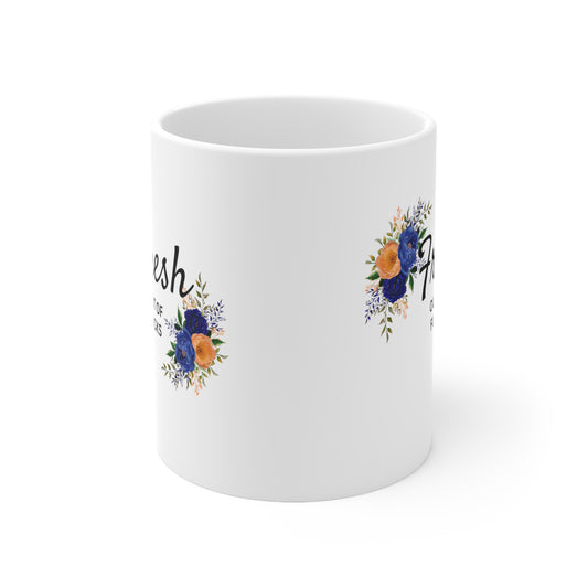 Fresh out of Fucks Ceramic Mug 11oz