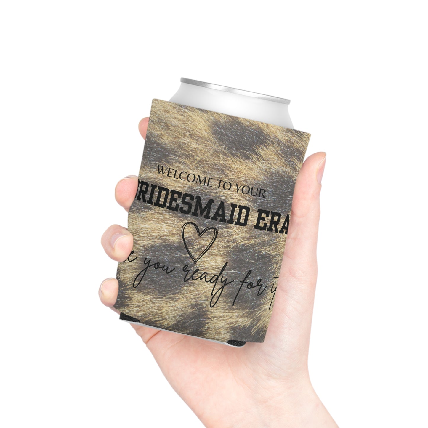 Bridesmaid era coozie