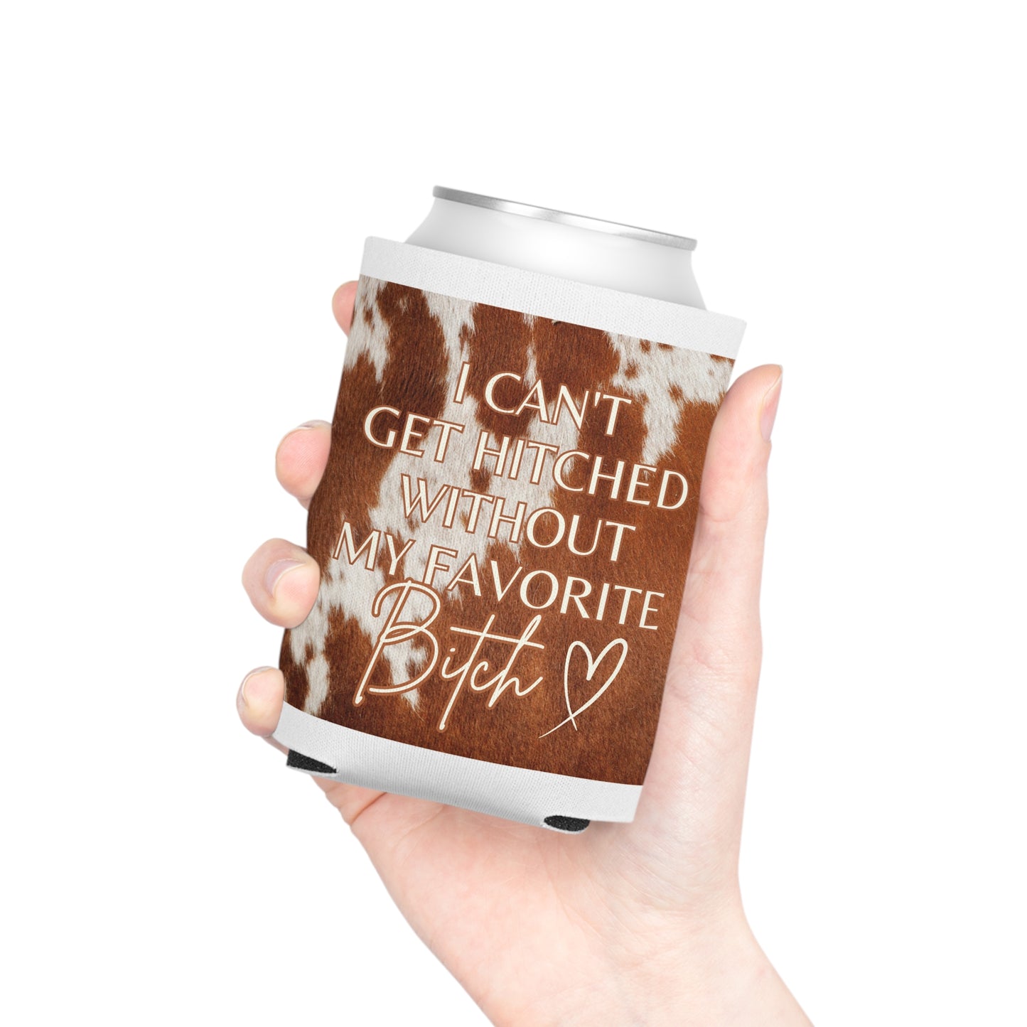 Bridesmaid Coozie hitched fav b*tch