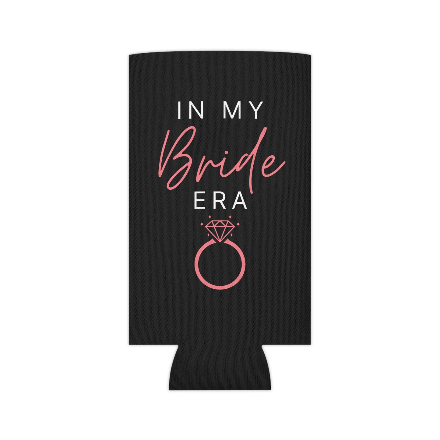 In my bride era coozie