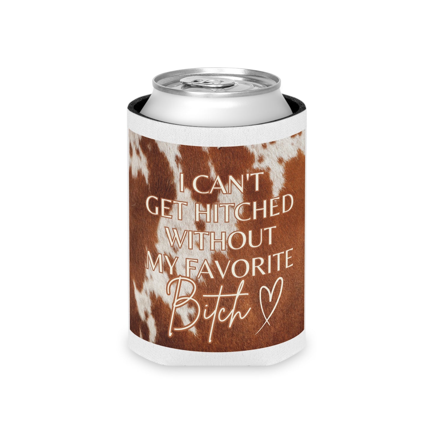 Bridesmaid Coozie hitched fav b*tch